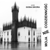 Plakat wystawy fotografii Małgorzaty Sikory "Moja NIE codzienność"